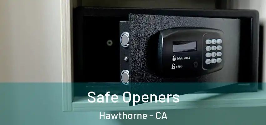 Safe Openers Hawthorne - CA