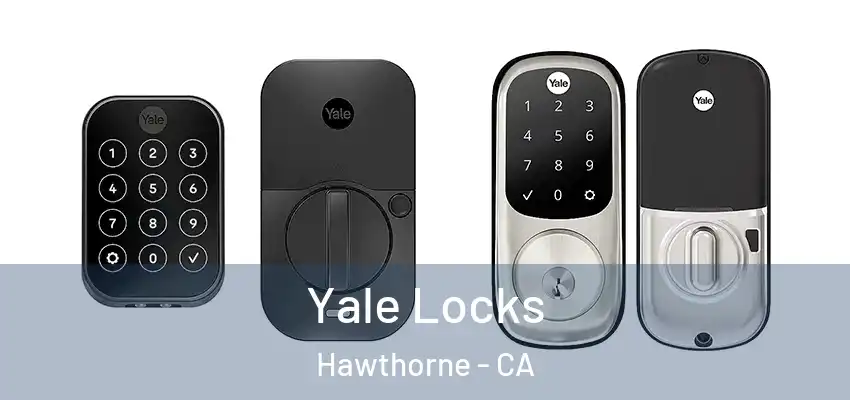 Yale Locks Hawthorne - CA